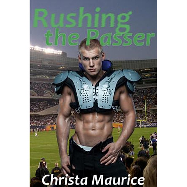 Rushing the Passer, Christa Maurice