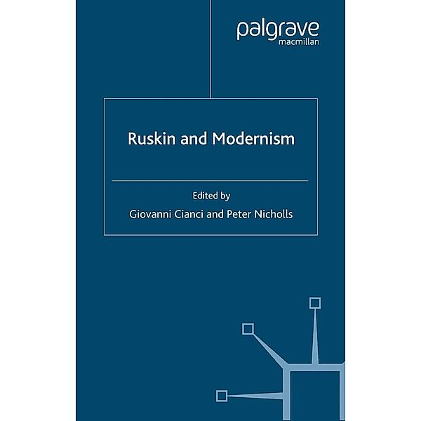 Ruskin and Modernism, Giovanni Cianci, Peter Nicholls