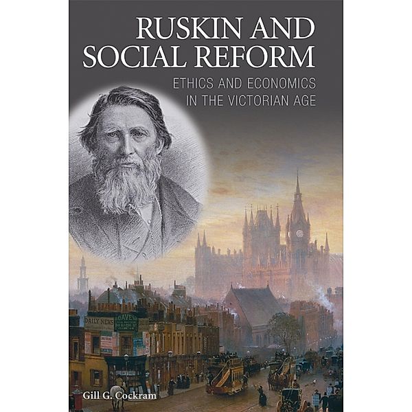 Ruskin and Social Reform, Gill Cockram