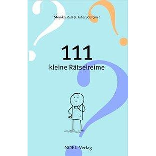 Ruß, M: 111 kleine Rätselreime, Monika Ruß, Julia Schreiner