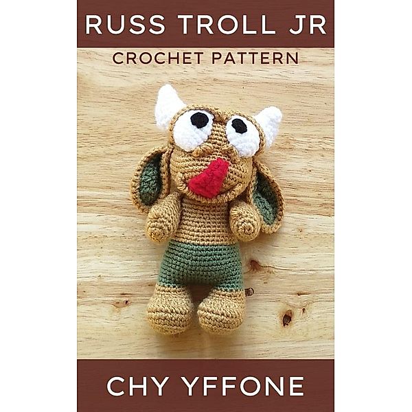 Russ Troll Jr Crochet Pattern, Chy Yffone