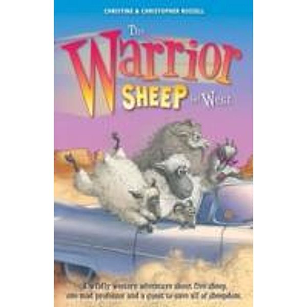 Russell, C: The Warrior Sheep Go West, Christopher Russell, Christine Russell