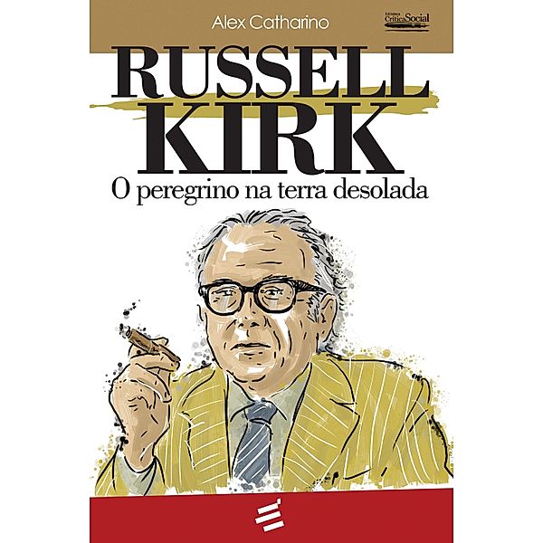 Russell Kirk / Crítica Social, Alex Catharino