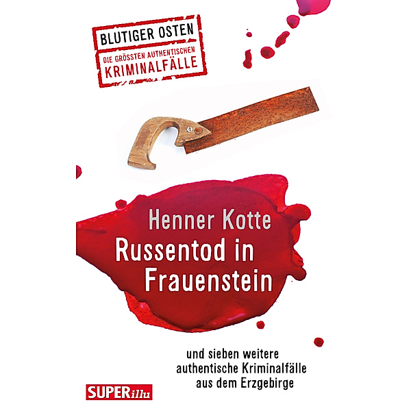 Russentod in Frauenstein. Blutiger Osten Band 68, Henner Kotte