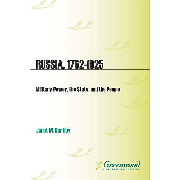 Russia, 1762-1825, Janet M. Hartley