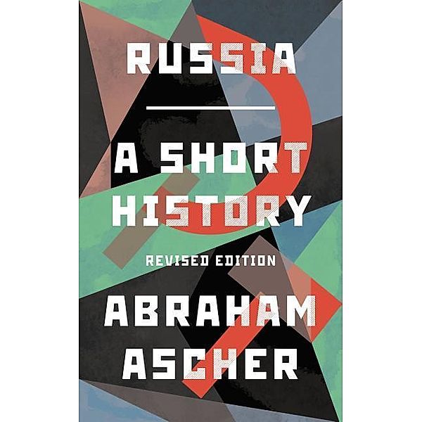 Russia: A Short History, Abraham Ascher