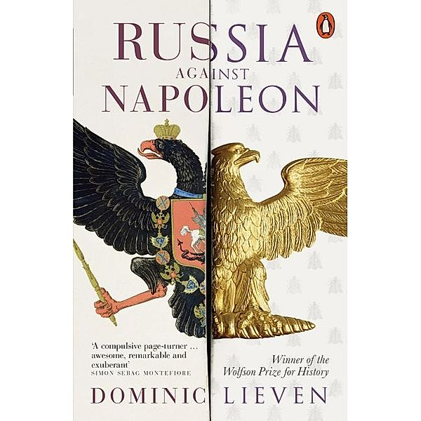 Russia Against Napoleon, Dominic Lieven