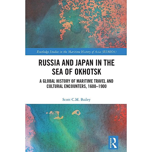 Russia and Japan in the Sea of Okhotsk, Scott C. M. Bailey