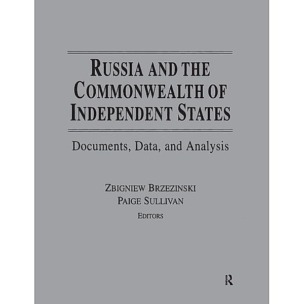 Russia and the Commonwealth of Independent States, Zbigniew K Brzezinski