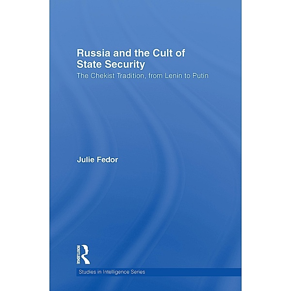 Russia and the Cult of State Security, Julie Fedor