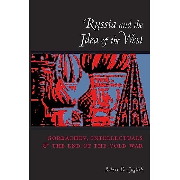 Russia and the Idea of the West, Robert English