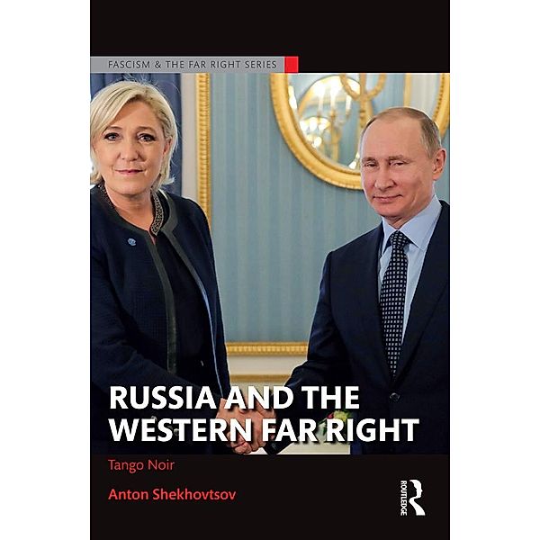 Russia and the Western Far Right, Anton Shekhovtsov