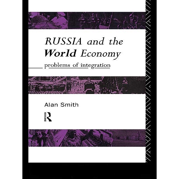 Russia and the World Economy, Alan H Smith, Alan Smith