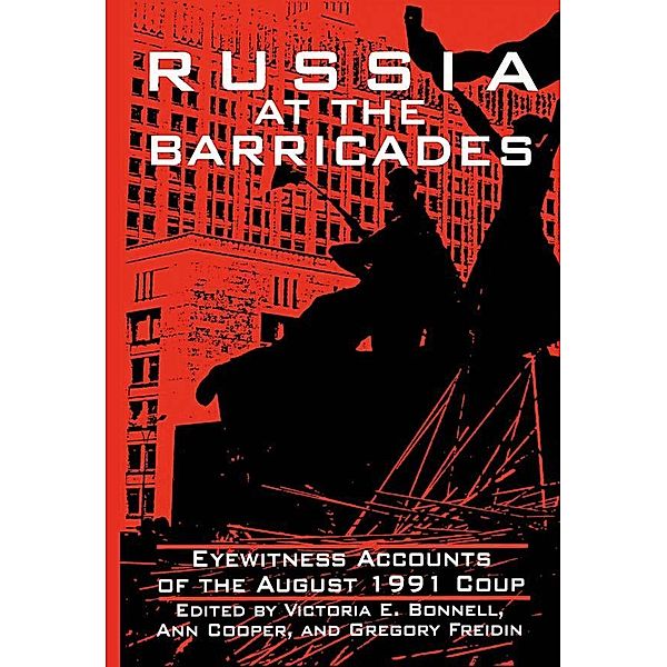 Russia at the Barricades, Victoria E. Bonnell, Ann Cooper, Gregory Freidin