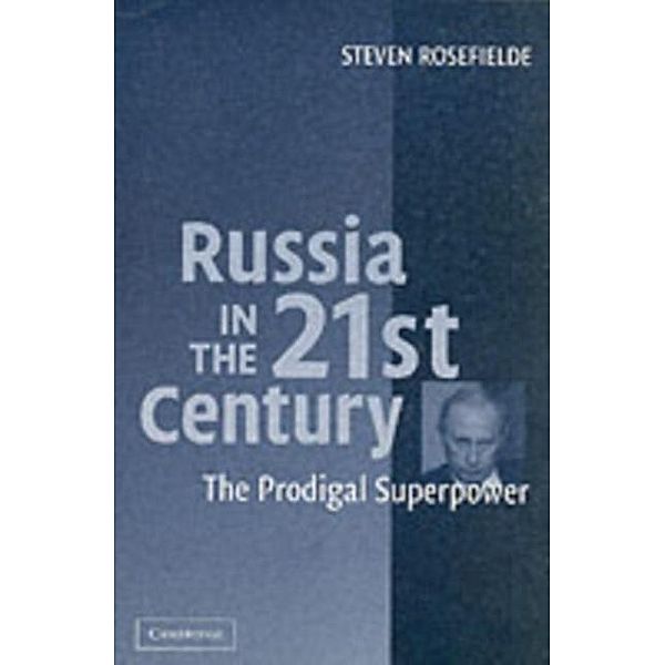 Russia in the 21st Century, Steven Rosefielde