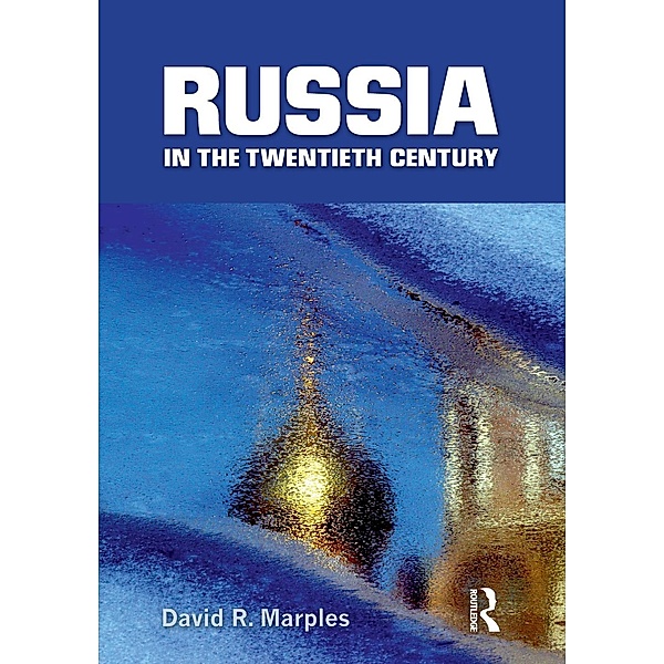 Russia in the Twentieth Century, David R. Marples
