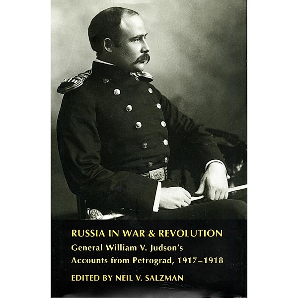 Russia in War and Revolution, Neil V. Salzman