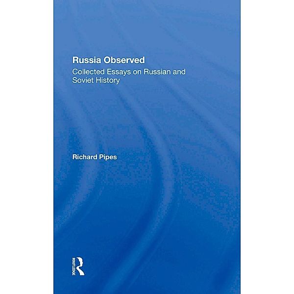 Russia Observed, Richard E Pipes