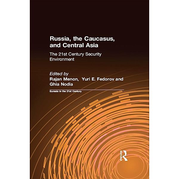 Russia, the Caucasus, and Central Asia, Rajan Menon, Yuri E. Fedorov, Ghia Nodia, East West Insitute