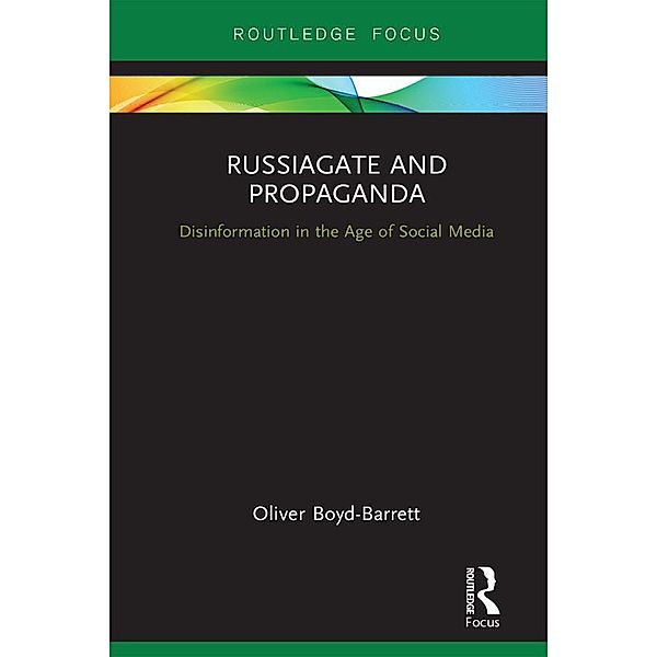 RussiaGate and Propaganda, Oliver Boyd-Barrett