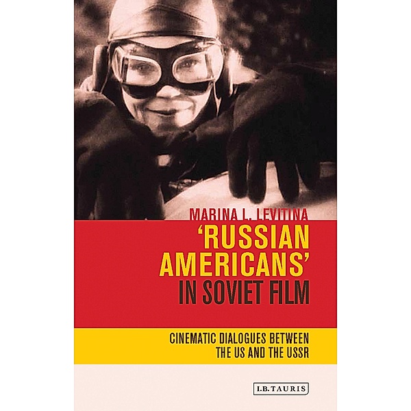 'Russian Americans' in Soviet Film, Marina L. Levitina