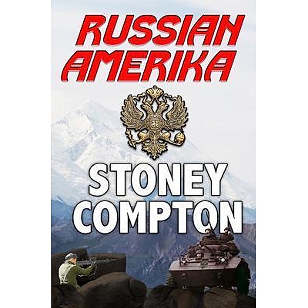 Russian Amerika / Russian Amerika Bd.1, Stoney Compton