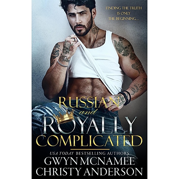 Russian and Royally Complicated (The Crowned Hearts Series, #2) / The Crowned Hearts Series, Gwyn McNamee, Christy Anderson