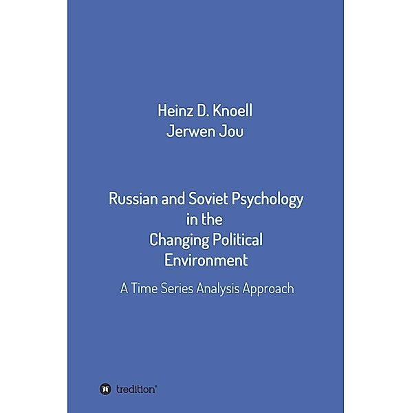 Russian and Soviet Psychology in the  Changing Political Environment, Heinz-Dieter Knöll, Jerwen Jou