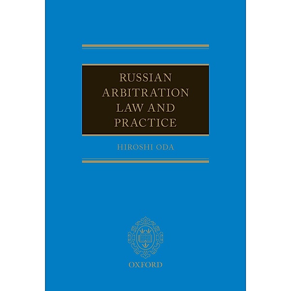 Russian Arbitration Law and Practice, Hiroshi Oda