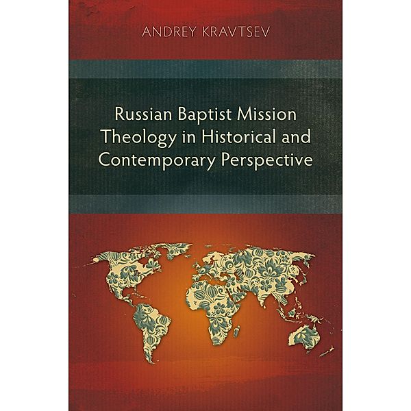 Russian Baptist Mission Theology in Historical and Contemporary Perspective, Andrey Kravtsev