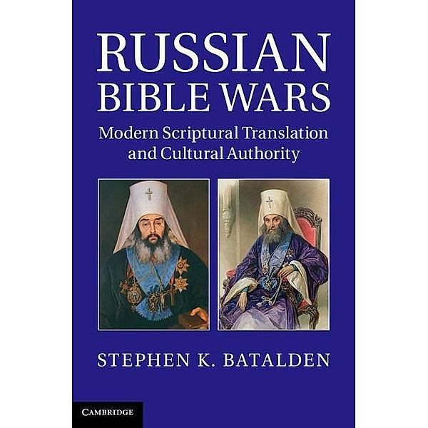 Russian Bible Wars, Stephen K. Batalden