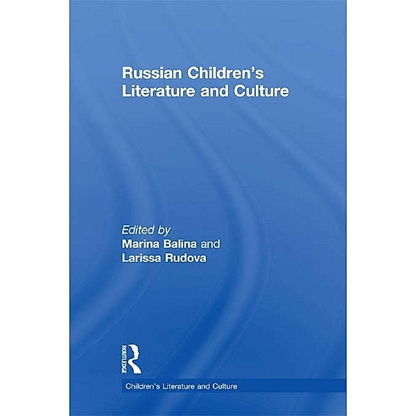 Russian Children's Literature and Culture / Children's Literature and Culture