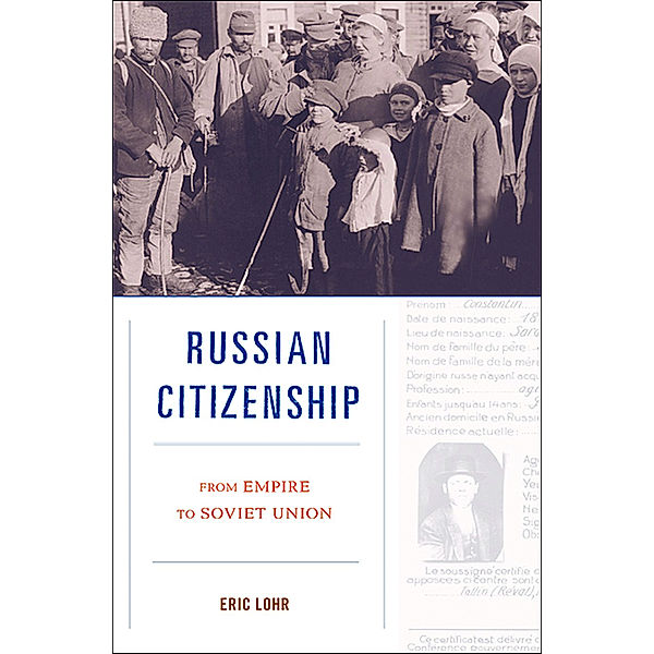 Russian Citizenship, Eric Lohr