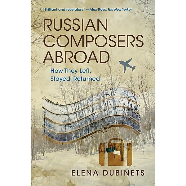 Russian Composers Abroad / Russian Music Studies, Elena Dubinets