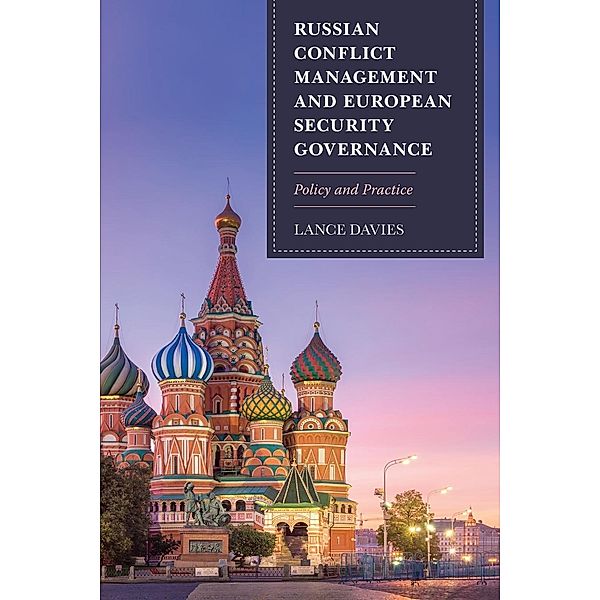 Russian Conflict Management and European Security Governance, Lance Davies