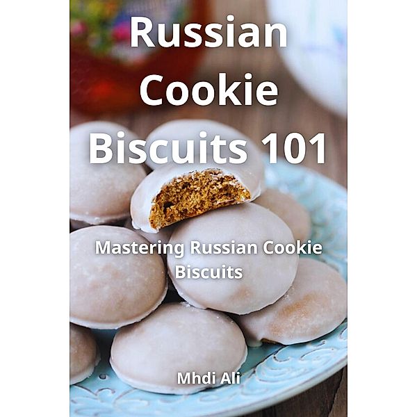 Russian Cookie Biscuits 101, Mhdi Ali