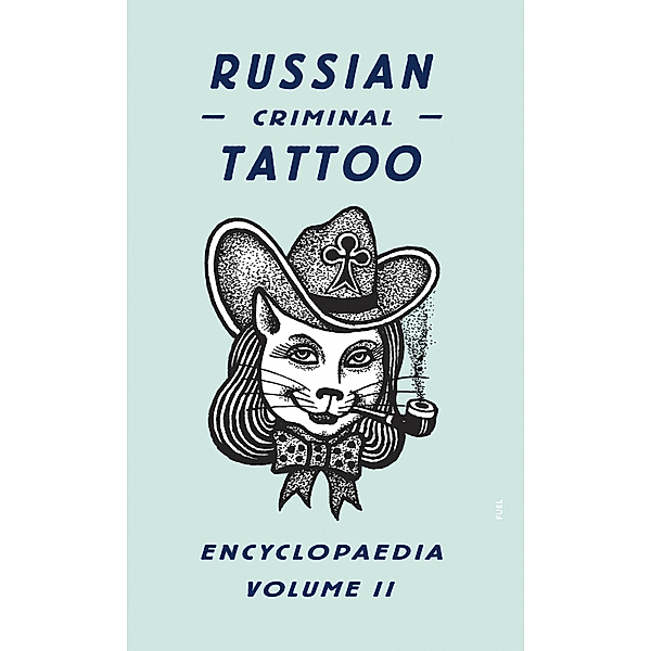 Russian Criminal Tattoo Encyclopaedia.Vol.2, Fuel