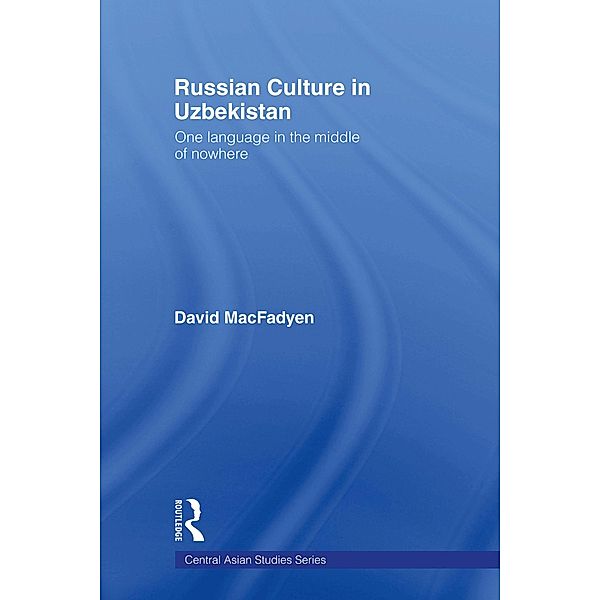 Russian Culture in Uzbekistan, David Macfadyen