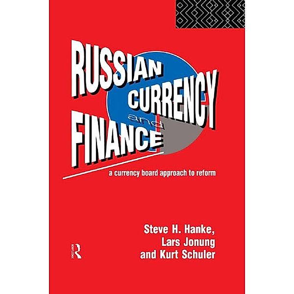 Russian Currency and Finance, Steve H. Hanke, Lars Jonung, Kurt Schuler