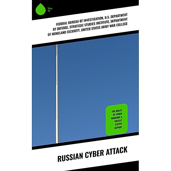 Russian Cyber Attack, Strategic Studies Institute, Department Of Homeland Security, United States Army War College, Federal Bureau Of Investigation, U. S. Department Of Defense