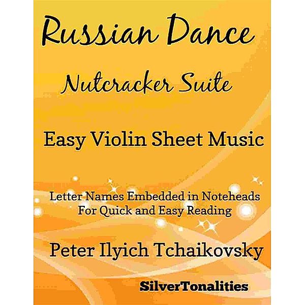Russian Dance Nutcracker Suite Easy Violin Sheet Music, Silvertonalities