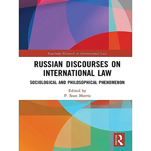 Russian Discourses on International Law, P. Sean Morris