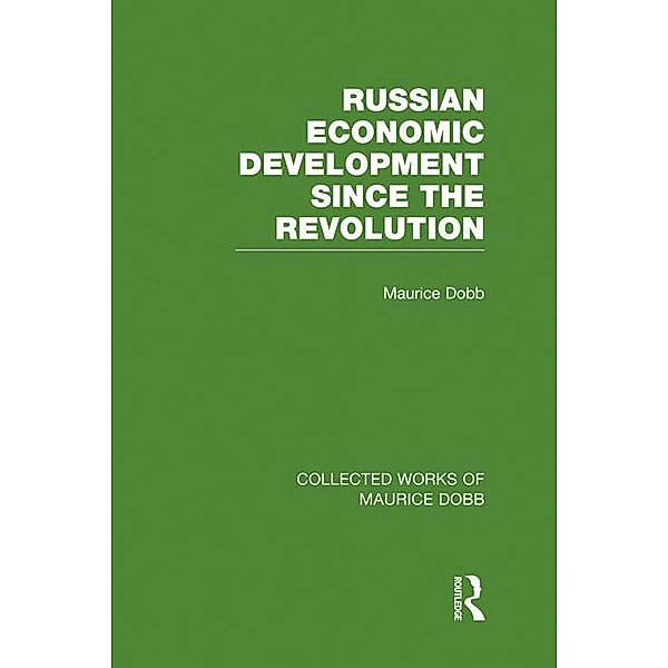 Russian Economic Development Since the Revolution, Maurice Dobb