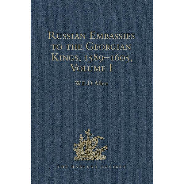 Russian Embassies to the Georgian Kings, 1589-1605