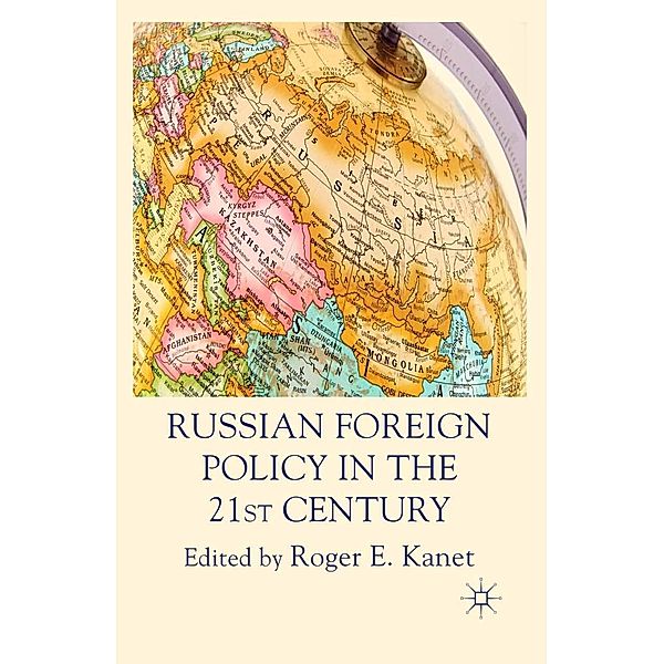 Russian Foreign Policy in the 21st Century