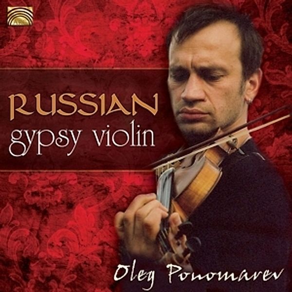 Russian Gypsy Violin, Oleg Ponomarev