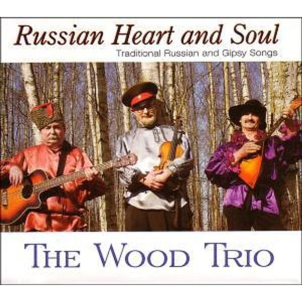 Russian Heart And Soul, The Wood Trio