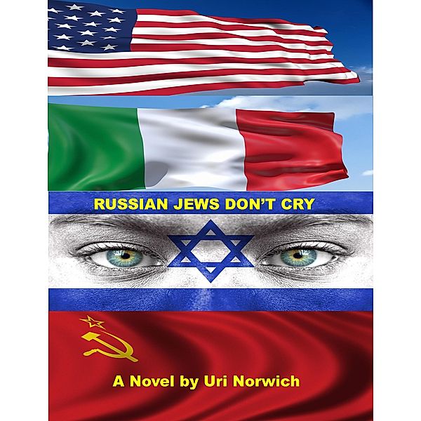 Russian Jews Don't Cry, Uri Norwich