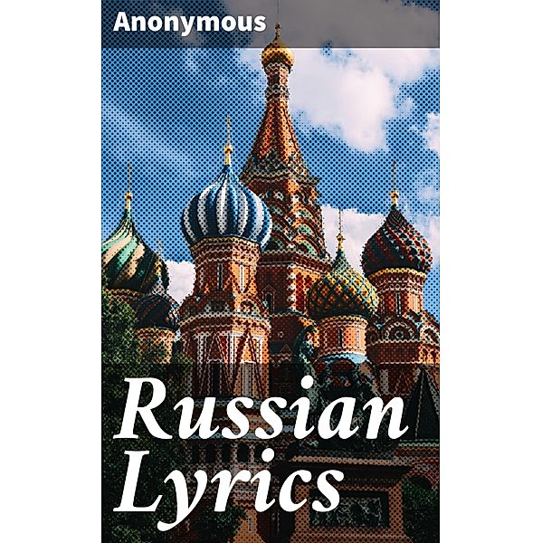 Russian Lyrics, Anonymous