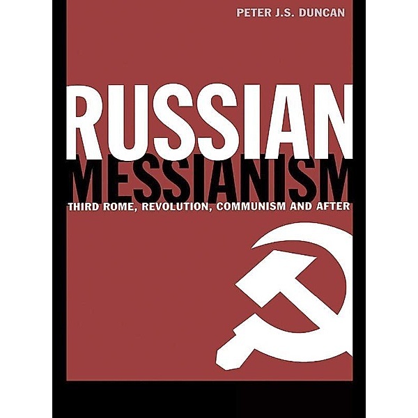 Russian Messianism, Peter J. S. Duncan